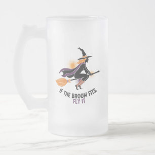 "Wenn der Besen passt, flieg damit" Hexe Mattglas Bierglas