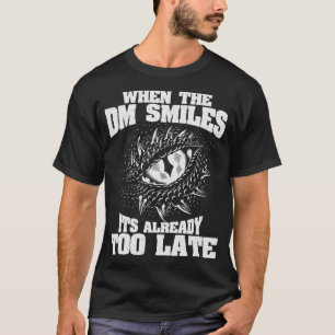 Wenn der DM lächelt lustige Dungeon Eye RPG Würfel T-Shirt