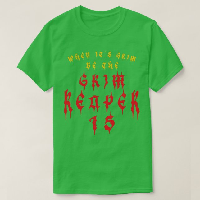Wenn der grimmige Sensenmann ist T-Shirt (Design vorne)