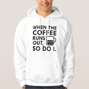 Wenn der Kaffee ausgeht Hoodie