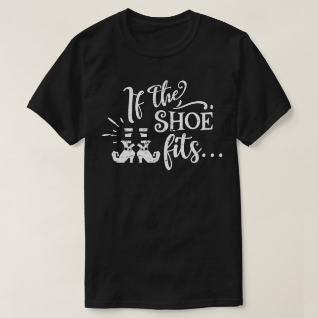 Wenn der Schuh passt T-Shirt (Design vorne)