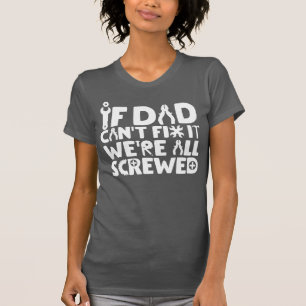 Wenn der Vater das nicht reparieren kann, sind wir T-Shirt