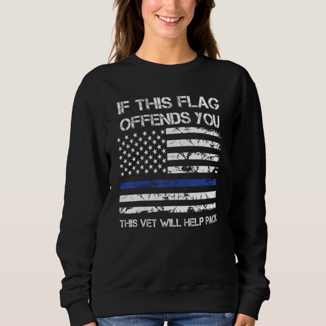 Wenn dich diese Flagge beleidigt, wird dieser Vete Sweatshirt (Vorderseite)