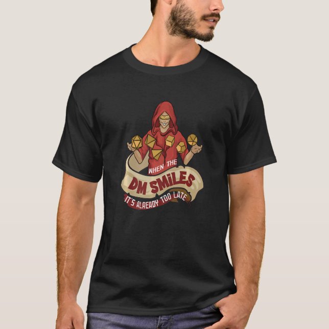 Wenn die DM lächelt, ist es schon zu spät RPG Tabe T-Shirt (Vorderseite)