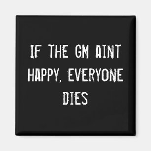 Wenn die GM glücklich ist, sterben alle Magnet