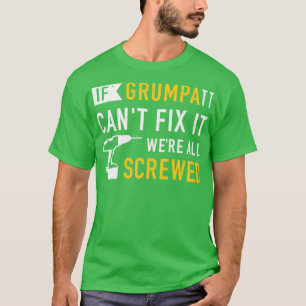 Wenn die Grumpa-Überhöhung nicht repariert wurde,  T-Shirt
