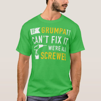 Wenn die Grumpa-Überhöhung nicht repariert wurde,  T-Shirt