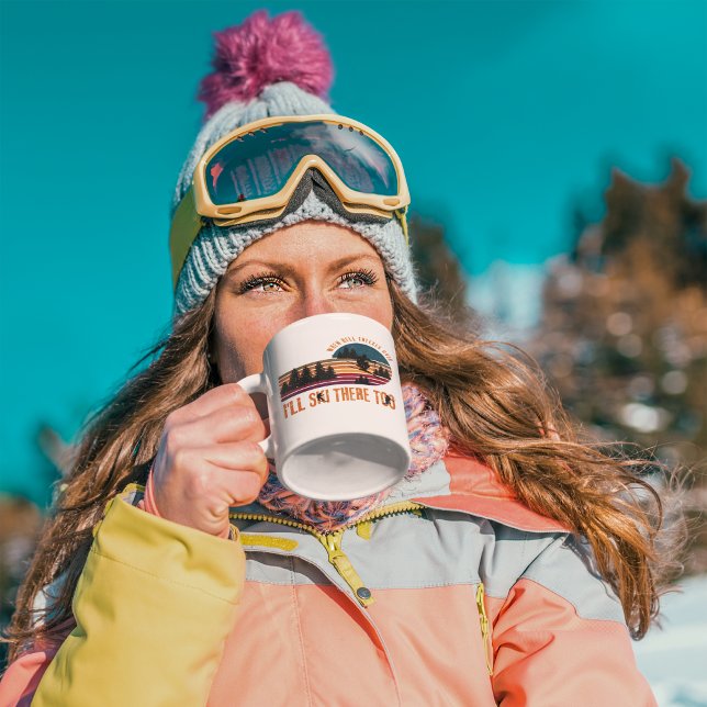 Wenn die Hölle erfriert, werde ich auch dort Ski f Kaffeetasse (Coffee first, slopes second—this mug gets it.)