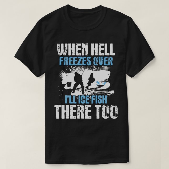 Wenn die Hölle friert, werde ich dort Eisfisch fan T-Shirt (Design vorne)