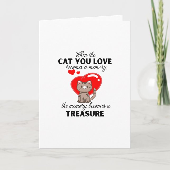 Wenn die Katze, die Sie Liebe, zu einer Erinnerung Karte (Vorderseite)