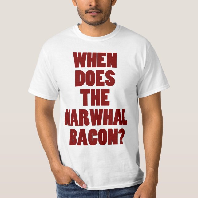 Wenn die Narwhal Speck Reddit Frage tut T-Shirt (Vorderseite)