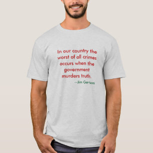 Wenn die Regierung Wahrheit ermordet T-Shirt