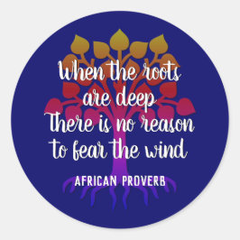 WENN DIE ROOTS TIEF inspirierendes Zitat sind Runder Aufkleber