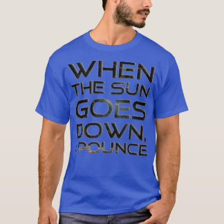 Wenn die Sonne untergeht, poche ich T-Shirt