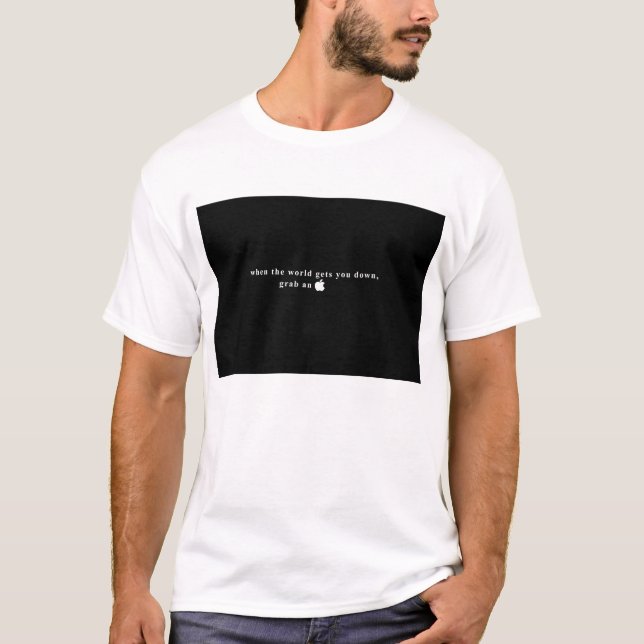 wenn die Welt Sie unten erhält T-Shirt (Vorderseite)