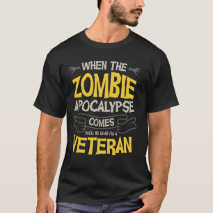 Wenn die Zombie-Apokalypse kommt, wirst du froh se T-Shirt