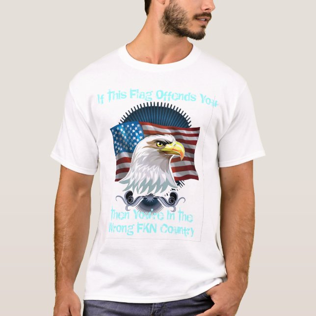 Wenn diese Flagge Sie beleidigt T-Shirt (Vorderseite)