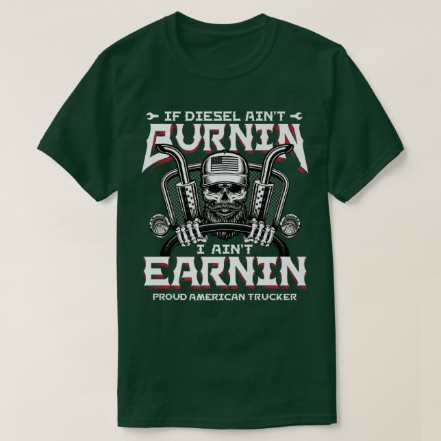 Wenn Diesel Aint Burnin Funny Truck Driver Trucker T-Shirt (Design vorne)