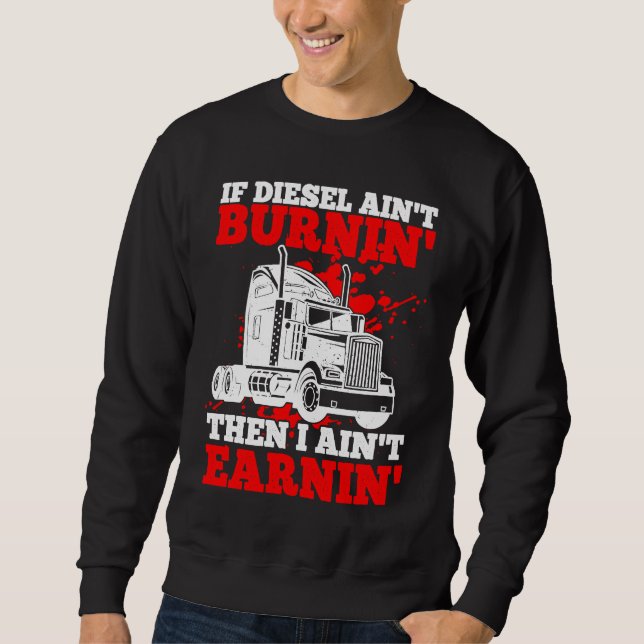 Wenn Diesel nicht brennt, dann verdiene ich keinen Sweatshirt (Vorderseite)