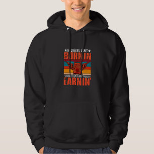 Wenn Diesel nicht brennt, verdiene ich keinen Lkw- Hoodie