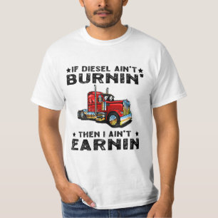 Wenn Diesel nicht gebrannt wird, dann bin ich nich T-Shirt