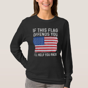 Wenn dieses Flag Ihnen hilft, Patriot zu packen T-Shirt