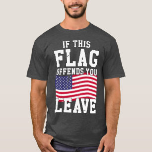 Wenn dieses Flag Ihnen Verlasse 1 T-Shirt
