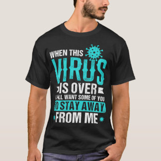 Wenn dieses Virus über den sonnigen Spaß ist sozia T-Shirt