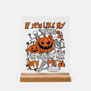 Wenn dir Halloween-Kürbisse-Skelett-Pie gefallen_1 Acrylschild