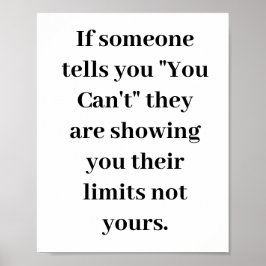 Wenn dir jemand "You Can't" sagt, zeigen sie es Poster