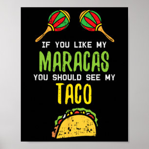Wenn dir Maracas gefallen, sieh dir meinen Taco un Poster