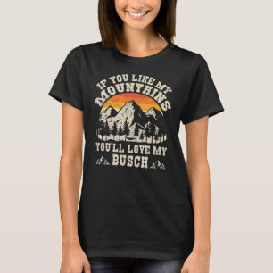 Wenn dir meine Berge gefallen, wirst du meinen Bus T-Shirt