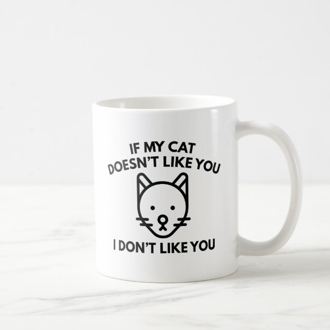 Wenn dir meine Katze nicht gefällt Kaffeetasse (Rechts)