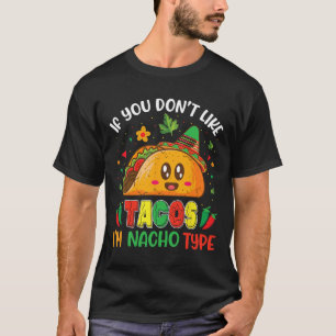 Wenn dir Tacos nicht gefallen, bin ich nicht dein T-Shirt