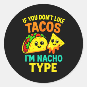 Wenn dir Tacos nicht gefallen - Lustige Cinco Taco Runder Aufkleber