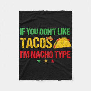 Wenn dir Tacos nicht schmecken, bin ich nicht dein Fleecedecke