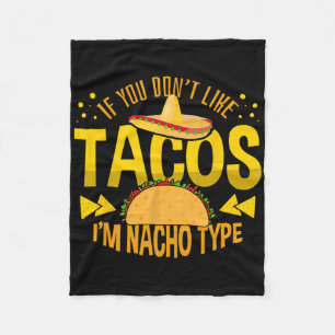 Wenn dir Tacos nicht schmecken, bin ich nicht dein Fleecedecke