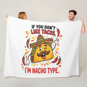 Wenn dir Tacos nicht schmecken, bin ich nicht dein Fleecedecke