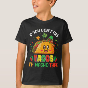 Wenn dir Tacos nicht schmecken, bin ich nicht dein T-Shirt