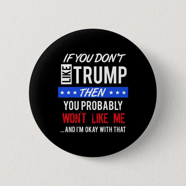 Wenn dir Trump-Zitate nicht gefallen, zitiere Trum Button (Vorderseite)