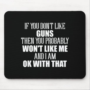 Wenn dir Waffen nicht gefallen, wirst du mich nich Mousepad