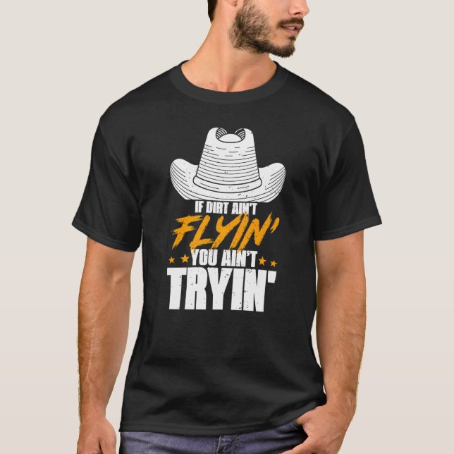 Wenn Dirt Ain nicht Flyin Pferdeschlitten Reiten f T-Shirt (Vorderseite)