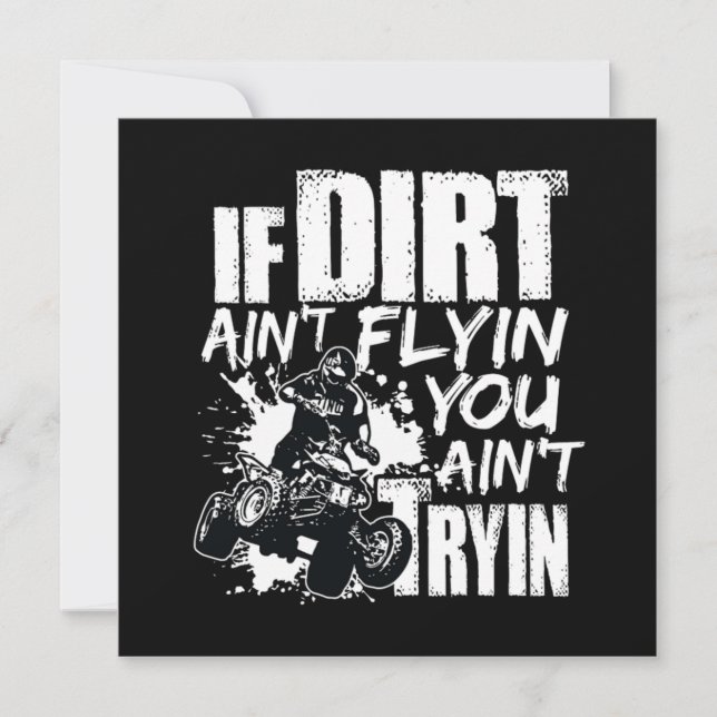 Wenn Dirt Aint Flyin You Aint Tryin ATV Rider Einladung (Vorderseite)