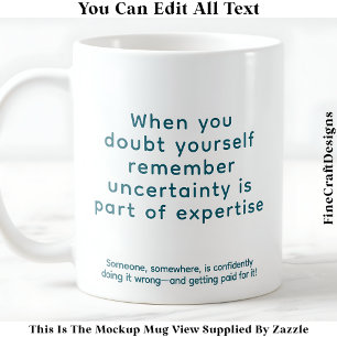 Wenn du an dir selbst zweifelst 078 Erinnerungszit Kaffeetasse