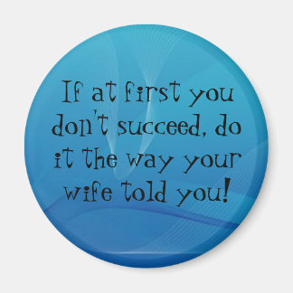 Wenn du anfänglich nicht erfolgreich bist.. magnet