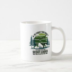 Wenn du anfangs keinen Erfolg hast, Pfadfinderleit Kaffeetasse