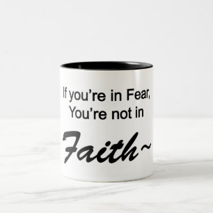Wenn du Angst hast, bist du nicht im Glauben! Tass Zweifarbige Tasse