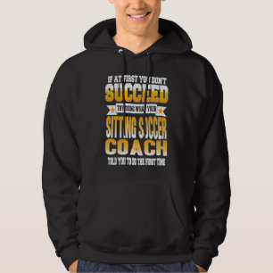 Wenn du beim ersten Mal keinen Erfolg hast, sitzen Hoodie