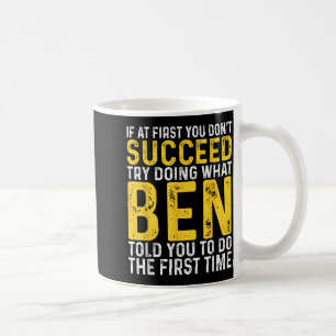 Wenn du beim ersten Mal nicht erfolgreich bist, sp Kaffeetasse