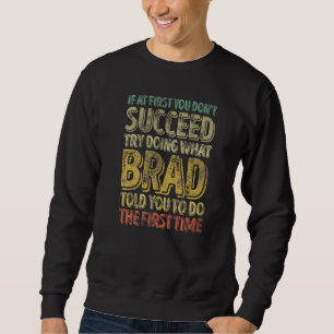 Wenn du beim ersten Mal nicht erfolgreich bist, ve Sweatshirt